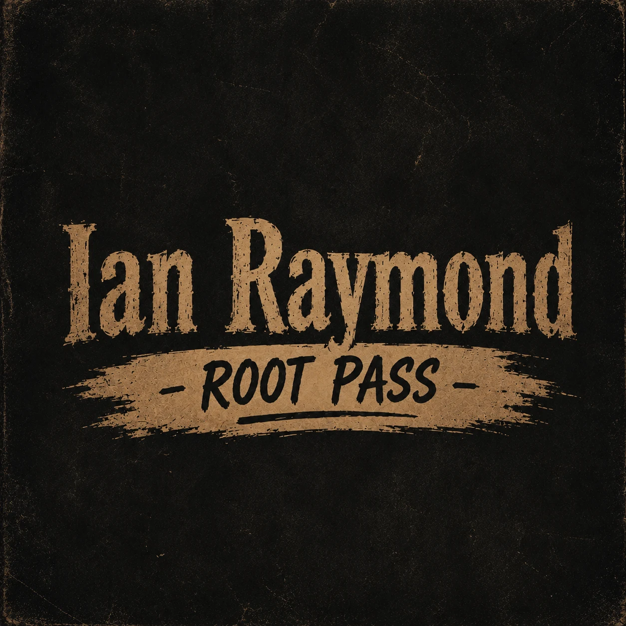 Ian Raymond — Root Pass